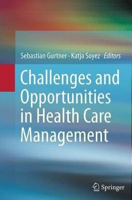 Challenges and Opportunities in Health Care Management(English, Paperback, unknown)