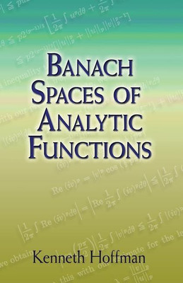 Banach Spaces of Analytic Functions(English, Paperback, Hoffman Kenneth)