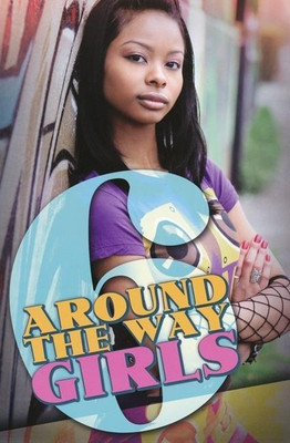 Around The Way Girls 6(English, Paperback, Anthony Mark)