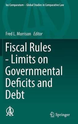Fiscal Rules - Limits on Governmental Deficits and Debt(English, Hardcover, unknown)