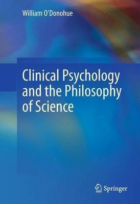 Clinical Psychology and the Philosophy of Science(English, Paperback, O'Donohue William)