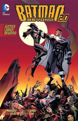 Batman Beyond 2.0 Vol. 2 Justice Lords Beyond(English, Paperback, Higgins Kyle)