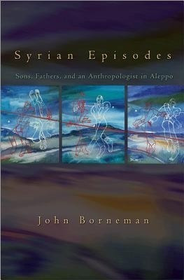 Syrian Episodes(English, Paperback, Borneman John W.)