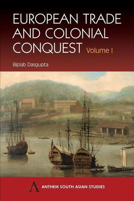 European Trade and Colonial Conquest(English, Paperback, Dasgupta Biplab)