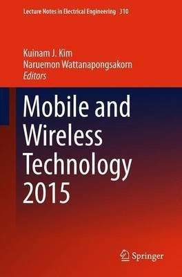 Mobile and Wireless Technology 2015(English, Hardcover, unknown)