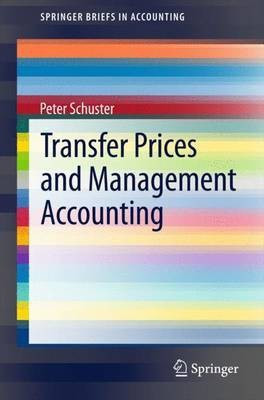 Transfer Prices and Management Accounting(English, Paperback, Schuster Peter)