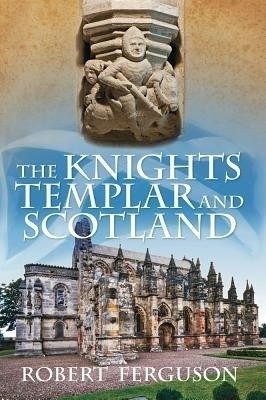 The Knights Templar and Scotland(English, Paperback, Ferguson Robert)