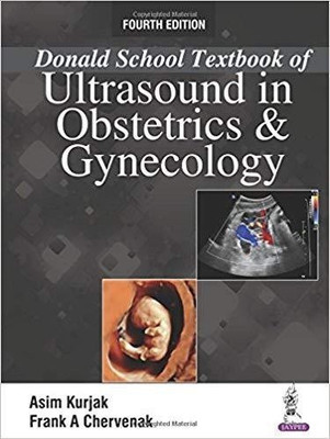 Donald School Textbook of Ultrasound in Obstetrics & Gynaecology(English, Hardcover, Kurjak Asim)
