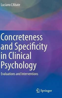 Concreteness and Specificity in Clinical Psychology(English, Hardcover, L'Abate Luciano)