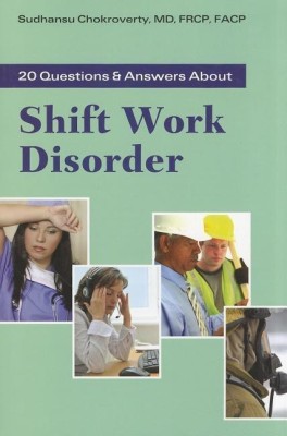 20 Questions and Answers About Shift Work Disorder(English, Paperback, Chokroverty Sudhansu)