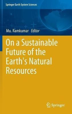 On a Sustainable Future of the Earth's Natural Resources(English, Hardcover, unknown)