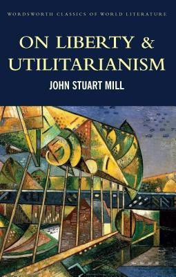 On Liberty & Utilitarianism(English, Paperback, Mill John Stuart)