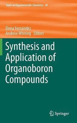 Synthesis and Application of Organoboron Compounds(English, Hardcover, unknown)
