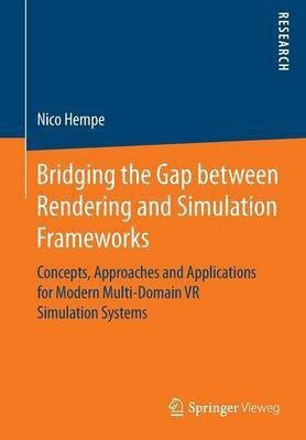 Bridging the Gap between Rendering and Simulation Frameworks(English, Paperback, Hempe Nico)