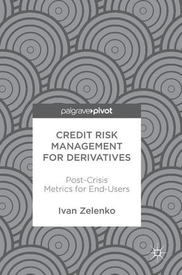 Credit Risk Management for Derivatives(English, Hardcover, Zelenko Ivan)