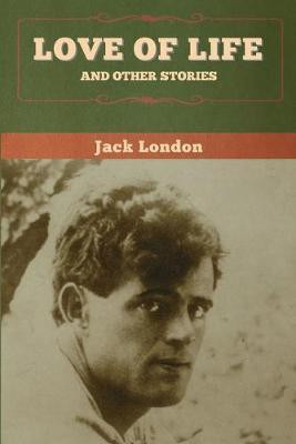 Love of Life and Other Stories(English, Paperback, London Jack)