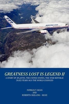 Greatness Lost Is Legend Vol. 2(English, Paperback, Kean Patrick T)
