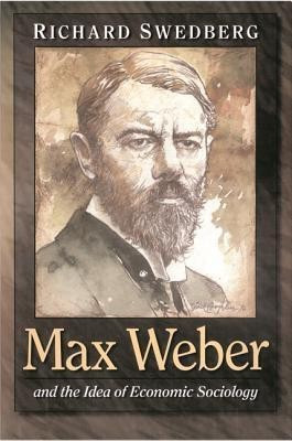 Max Weber and the Idea of Economic Sociology(English, Paperback, Swedberg Richard)