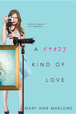 A Crazy Kind Of Love(English, Paperback, Marlowe Mary Ann)