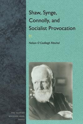 Shaw, Synge, Connolly, and Socialist Provocation(English, Paperback, Ritschel Nelson O`Ceallaigh)