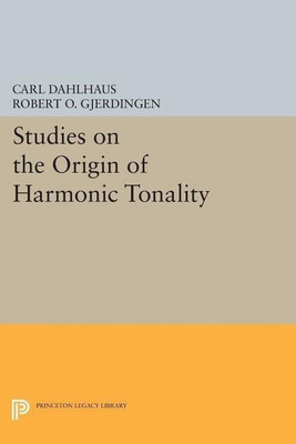Studies on the Origin of Harmonic Tonality(English, Paperback, Dahlhaus Carl)
