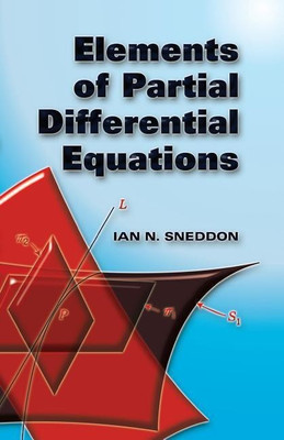 Elements of Partial Differential Equations(English, Paperback, Sneddon Ian Naismith)
