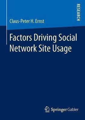 Factors Driving Social Network Site Usage(English, Paperback, Ernst Claus-Peter H.)