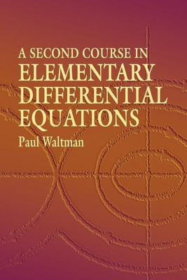 A Second Course in Elementary Differential Equations(English, Paperback, Waltman Paul)