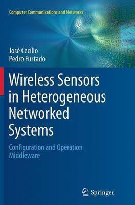 Wireless Sensors in Heterogeneous Networked Systems(English, Paperback, Cecilio Jose)