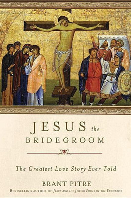 Jesus The Bridegroom(English, Hardcover, Pitre Brant)