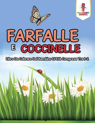 Farfalle E Coccinelle(Italian, Paperback, Coloring Bandit)