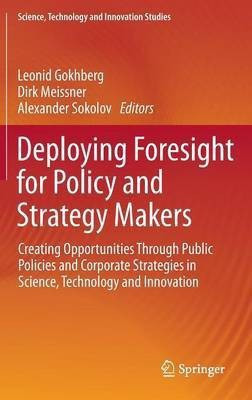 Deploying Foresight for Policy and Strategy Makers(English, Hardcover, unknown)