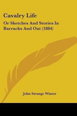 Cavalry Life(English, Paperback, Winter John Strange)