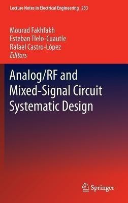 Analog/RF and Mixed-Signal Circuit Systematic Design(English, Hardcover, unknown)