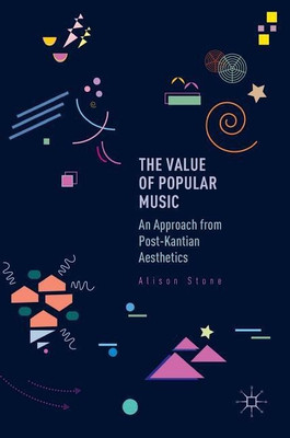 The Value of Popular Music(English, Hardcover, Stone Alison)