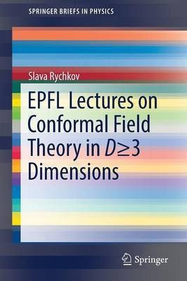 EPFL Lectures on Conformal Field Theory in D 3 Dimensions(English, Paperback, Rychkov Slava)