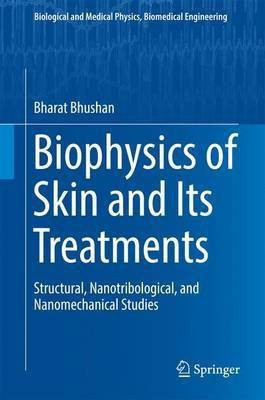 Biophysics of Skin and Its Treatments(English, Hardcover, Bhushan Bharat)