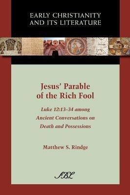 Jesus' Parable of the Rich Fool(English, Paperback, Rindge Matthew S.)
