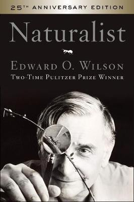 Naturalist 25th Anniversary Edition(English, Paperback, Wilson Edward O)