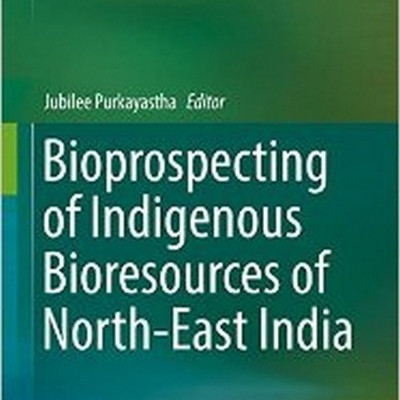 Bioprospecting of Indigenous Bioresources of North-East India(English, Hardcover, unknown)