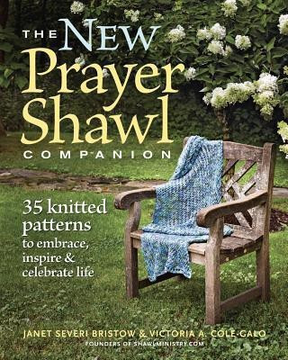 New Prayer Shawl Companion: 35 Knitted Patterns to Embrace Inspire & Celebrate Life(English, Paperback, Cole-Galo Victoria A.)