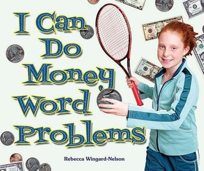 I Can Do Money Word Problems(English, Paperback, Wingard-Nelson Rebecca)