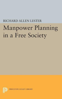 Manpower Planning in a Free Society(English, Paperback, Lester Richard Allen)