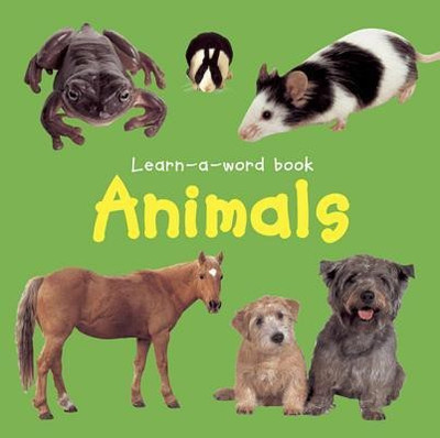 Learn-a-word Book: Animals(English, Board book, Tuxworth Nicola)