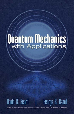 Quantum Mechanics with Applications(English, Paperback, Beard David)