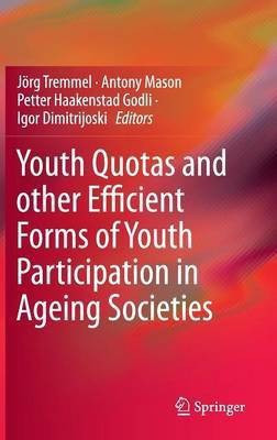 Youth Quotas and other Efficient Forms of Youth Participation in Ageing Societies(English, Hardcover, unknown)