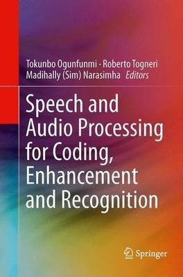 Speech and Audio Processing for Coding, Enhancement and Recognition(English, Paperback, unknown)