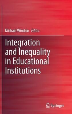 Integration and Inequality in Educational Institutions(English, Hardcover, unknown)