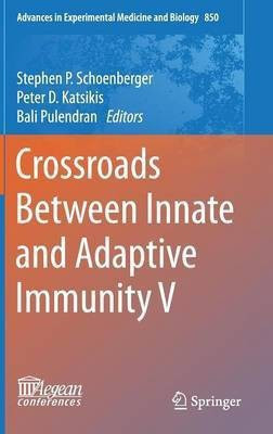 Crossroads Between Innate and Adaptive Immunity V(English, Hardcover, unknown)