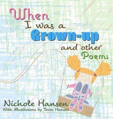 When I was a Grown-up(English, Hardcover, Hansen Nichole)